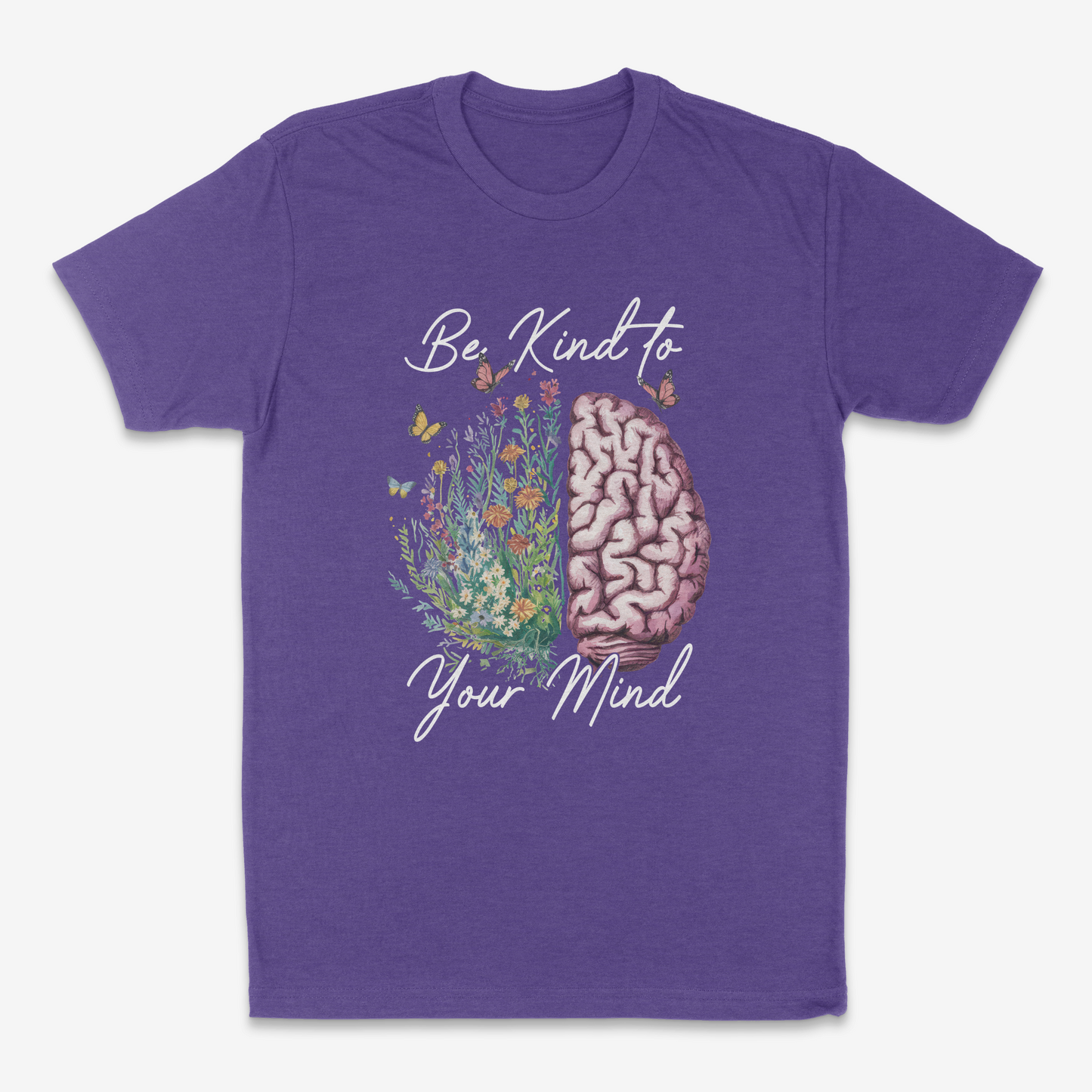 Be Kind To Your Mind - Tshirt