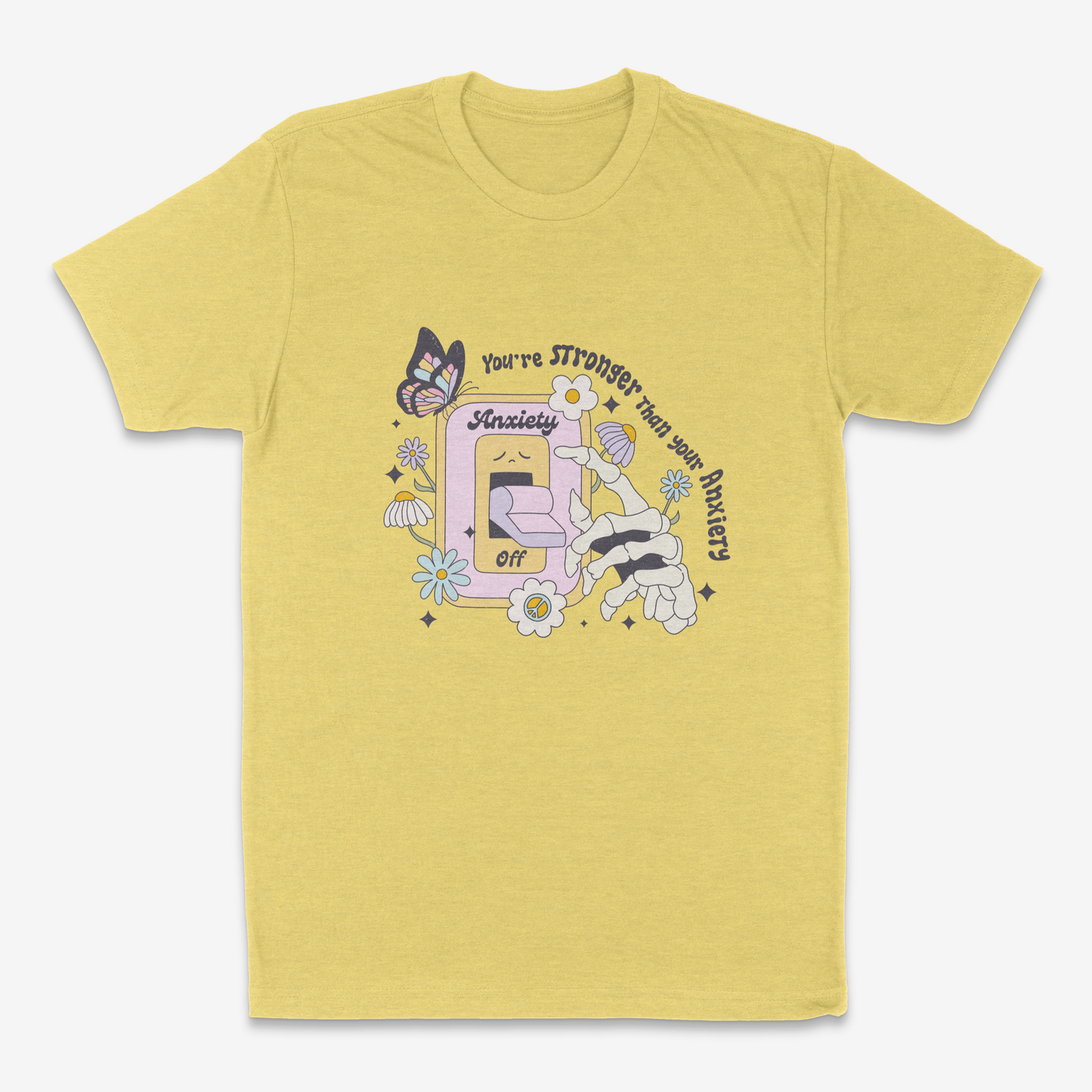 You're Stronger Than Your Anxiety - T-Shirt