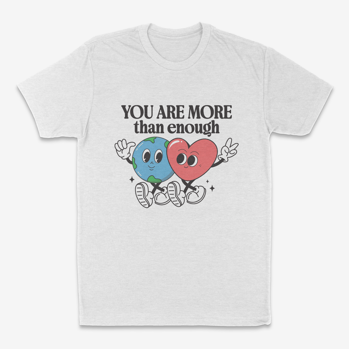 You Are More Than Enough - Tshirt