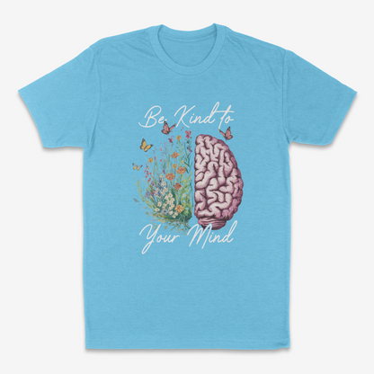 Be Kind To Your Mind - Tshirt