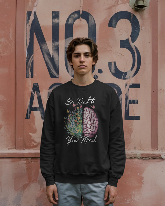 "Be Kind To Your Mind - Black Crewneck Sweatshirt