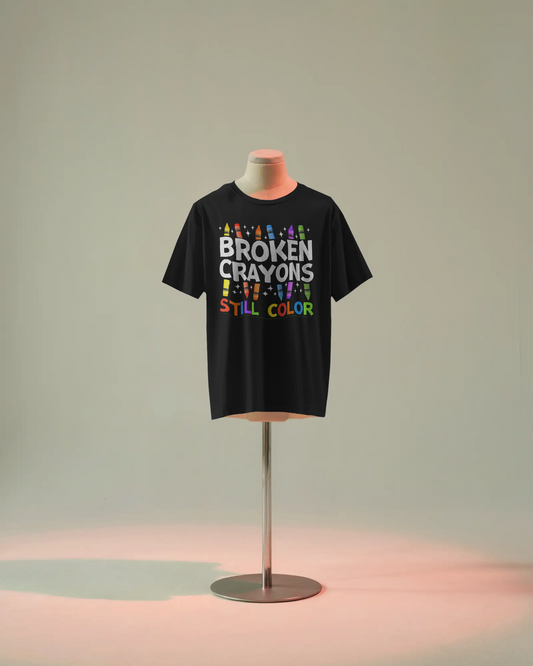 Broken Crayons Still Color - T-Shirt