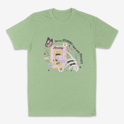 You're Stronger Than Your Anxiety - T-Shirt