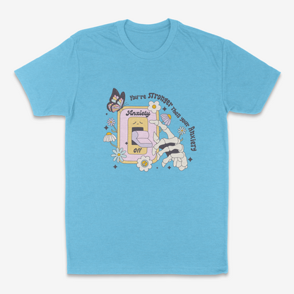 You're Stronger Than Your Anxiety - T-Shirt