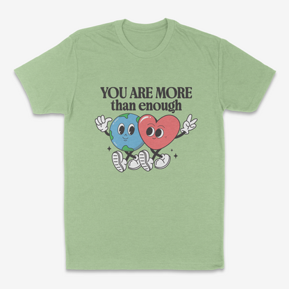 You Are More Than Enough - Tshirt