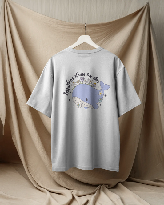 Everything Whale Be Okay - T-Shirt