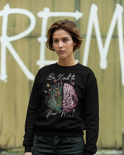 "Be Kind To Your Mind - Black Crewneck Sweatshirt