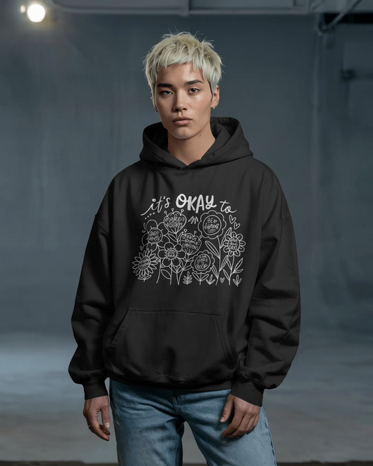 It's Okay to - Comfy Hoodie